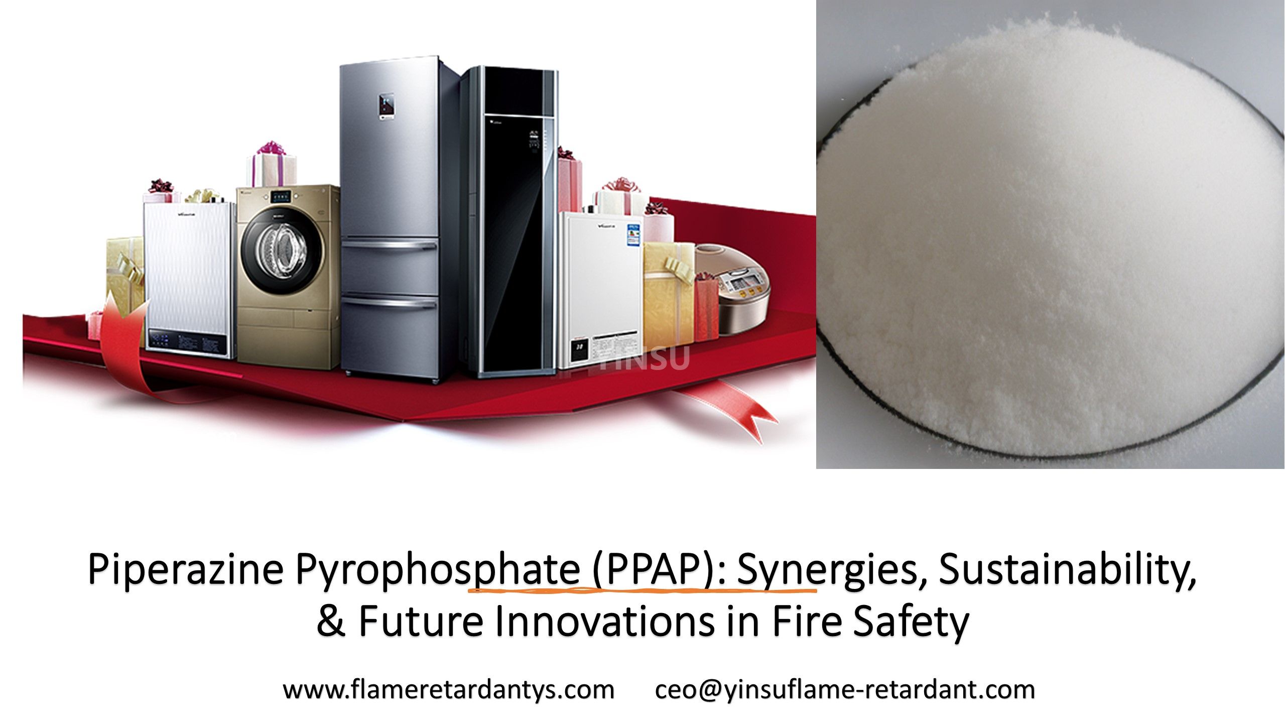 Piperazine Pyrophosphate (PPAP): Synergies, Sustainability, & Future Innovations in Fire Safety