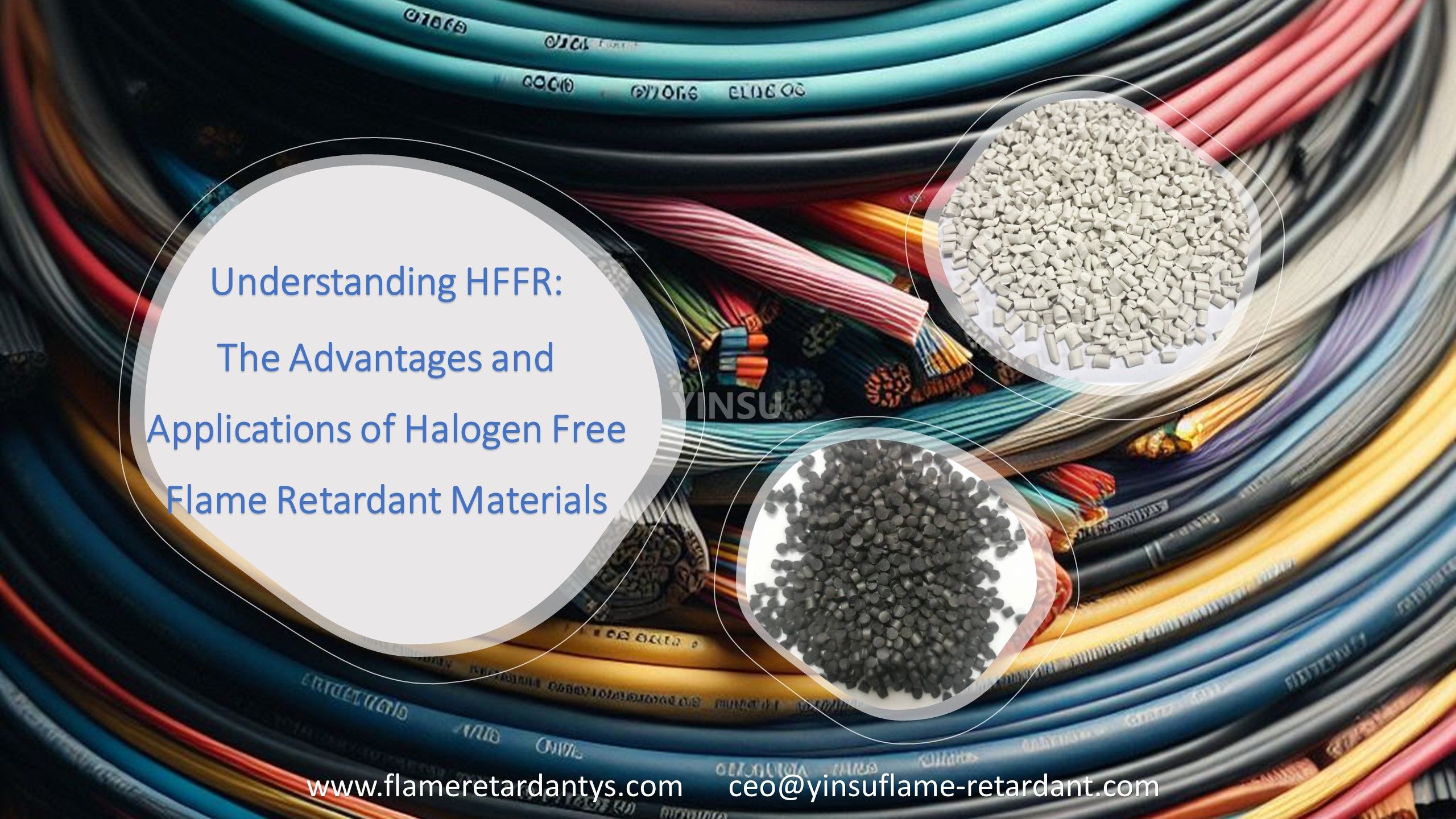 Understanding HFFR: The Advantages And Applications of Halogen Free Flame Retardant Materials