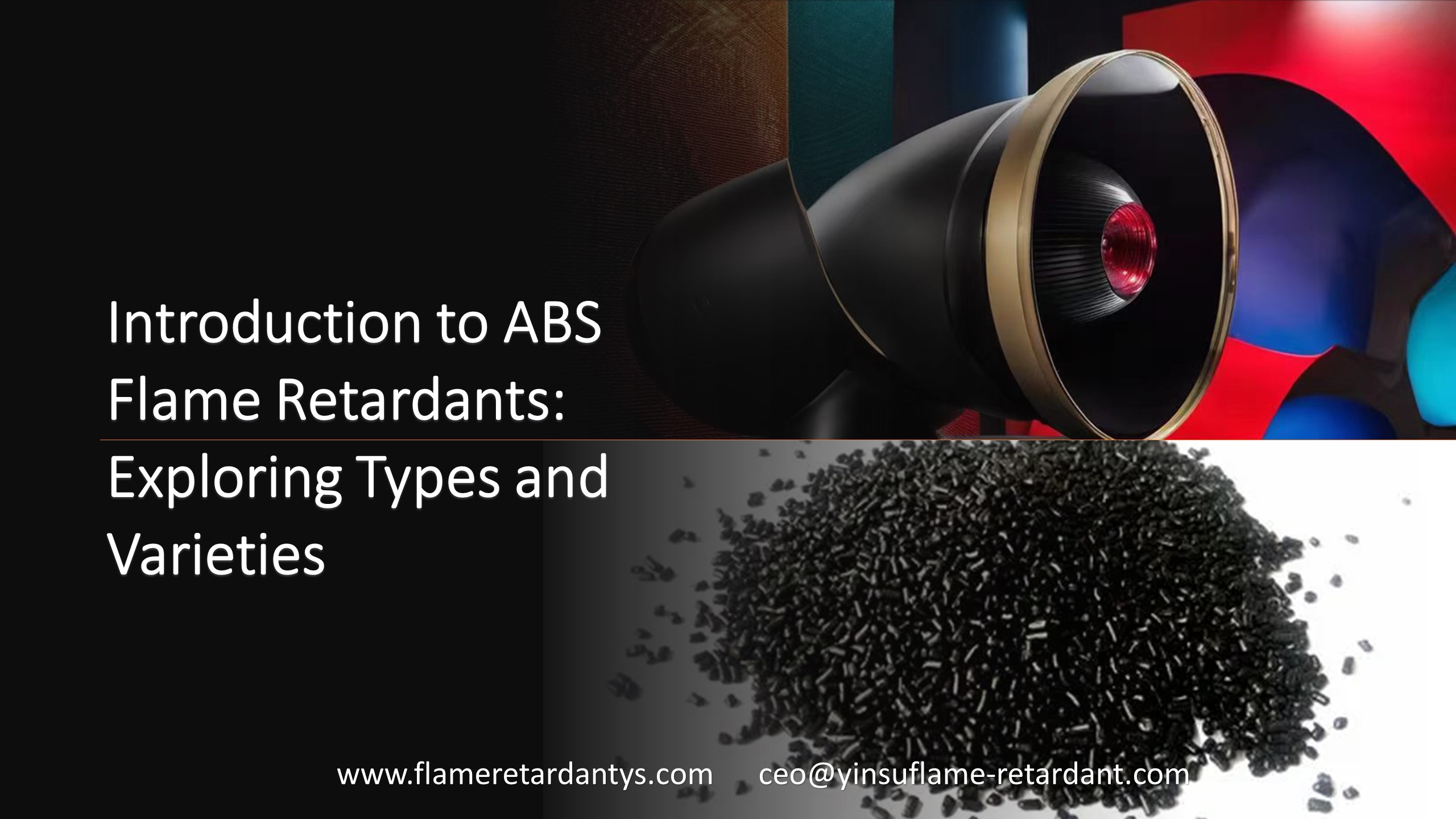 Introduction To ABS Flame Retardants: Exploring Types And Varieties