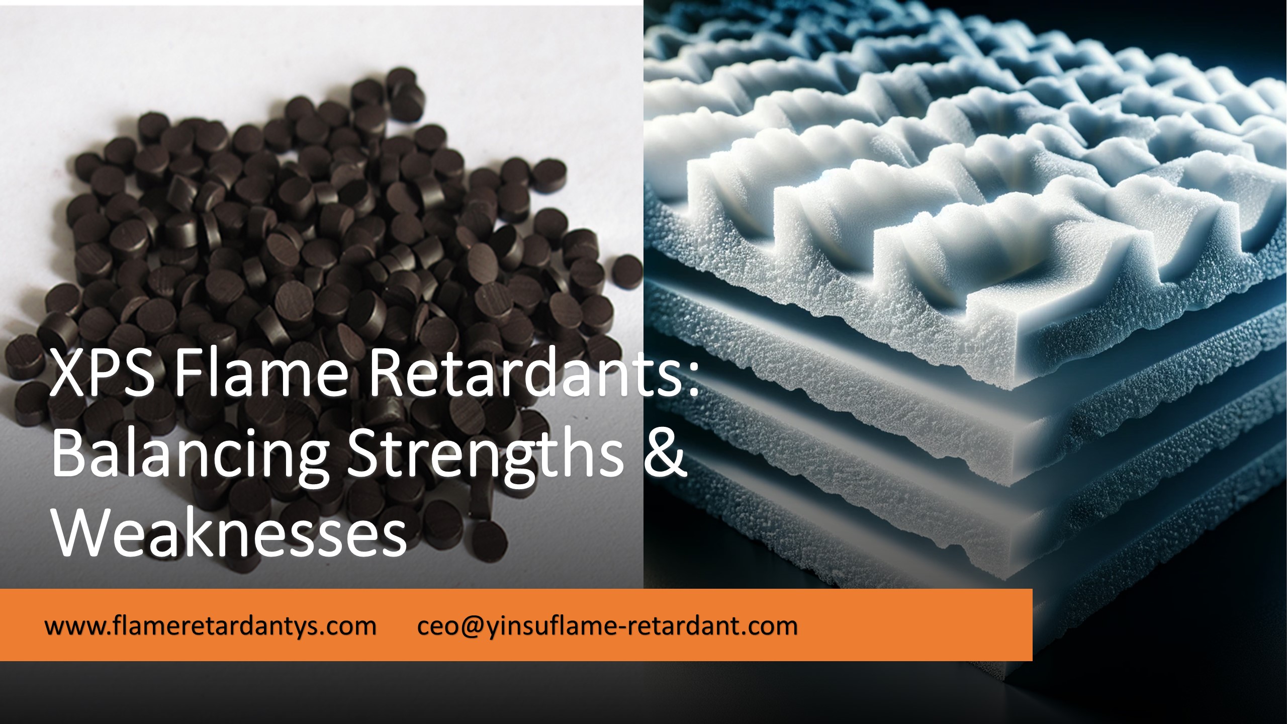 XPS Flame Retardants: Balancing Strengths And Weaknesses