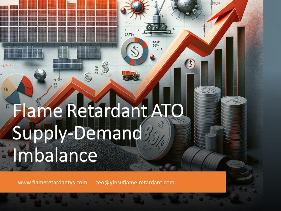 Flame Retardant ATO Supply-Demand Imbalance
