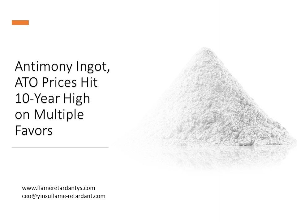 Antimony Ingot, ATO Prices Hit 10-Year High on Multiple Favors