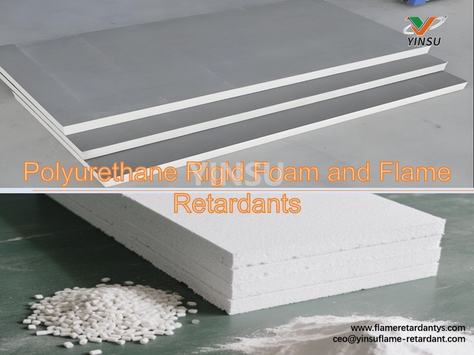 Polyurethane Rigid Foam and Flame Retardants