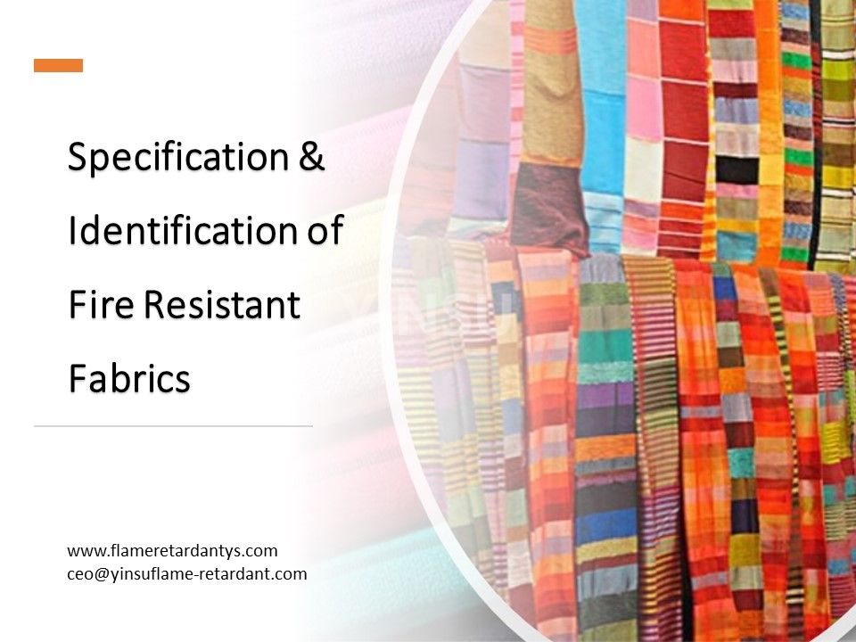7.2 Specification & Identification of Fire Resistant Fabrics