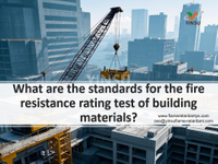 //ikrorwxhnnrili5q-static.micyjz.com/cloud/ljBprKkqlrSRrlikrnpojo/What-are-the-standards-for-the-fire-resistance-rating-test-of-building-materials.jpg