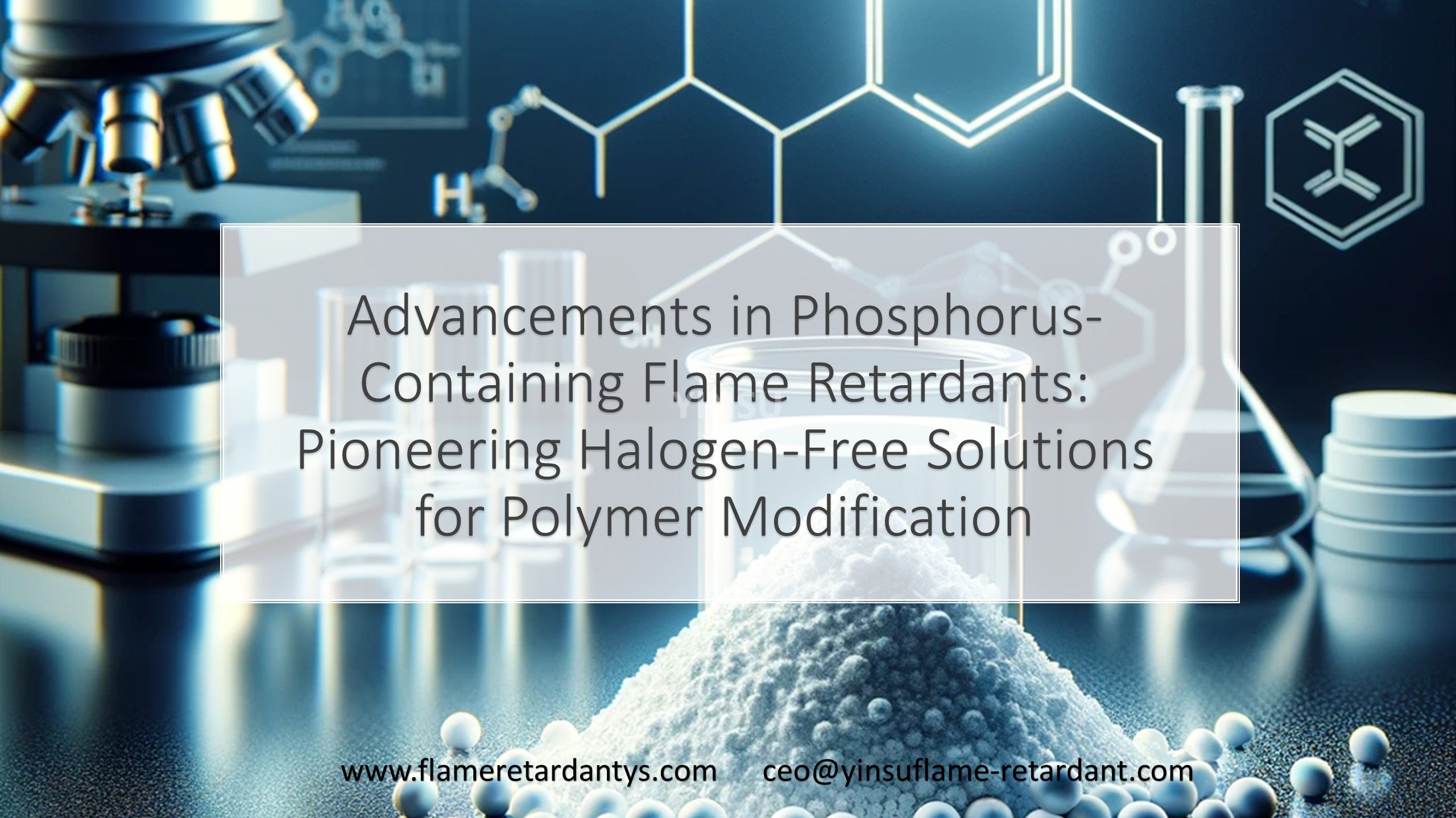 Advancements in Phosphorus-Containing Flame Retardants: Pioneering Halogen-Free Solutions for Polymer Modification