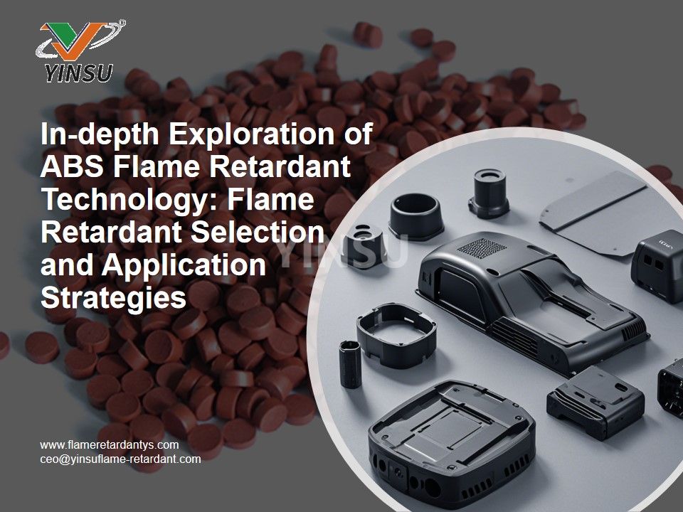 In-depth Exploration of ABS Flame Retardant Technology.jpg