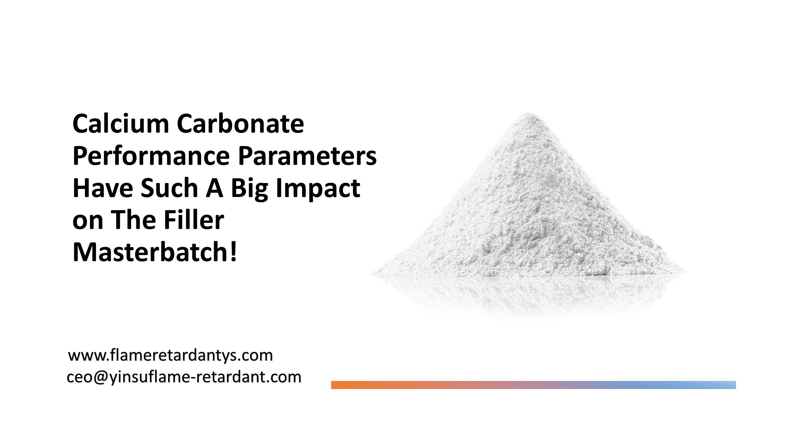 Calcium Carbonate Performance Parameters Have Such A Big Impact on The Filler Masterbatch1