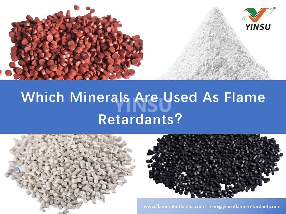 Which Minerals Are Used As Flame Retardants？