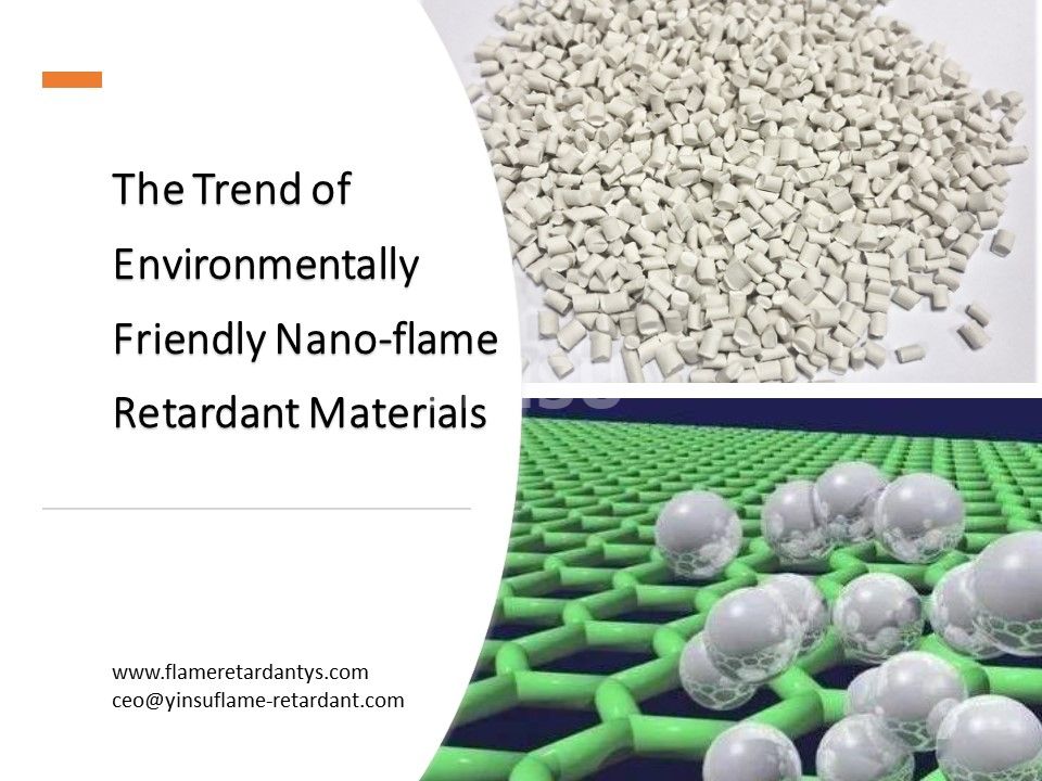 The Trend of Environmentally Friendly Nano-flame Retardant Materials