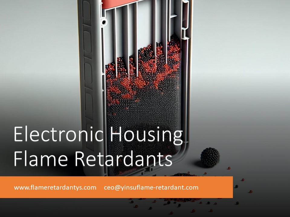 7.23 Electronic Housing Flame Retardants