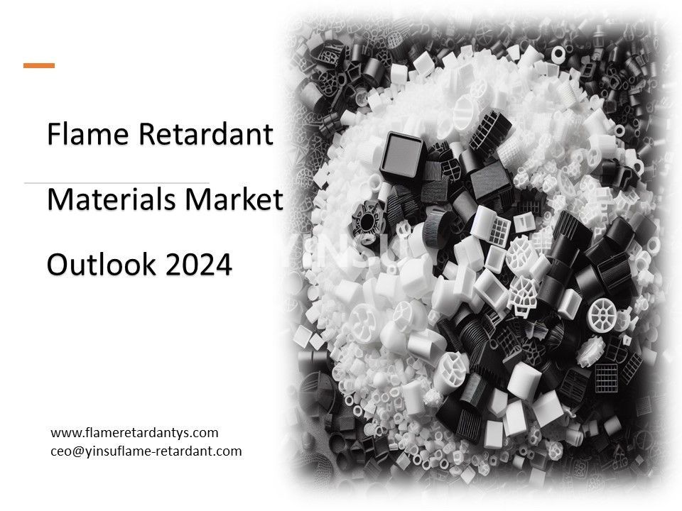 Flame Retardant Materials Market Outlook 2024 2