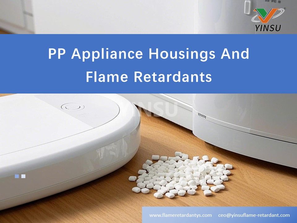 PP Appliance Housings And Flame Retardant