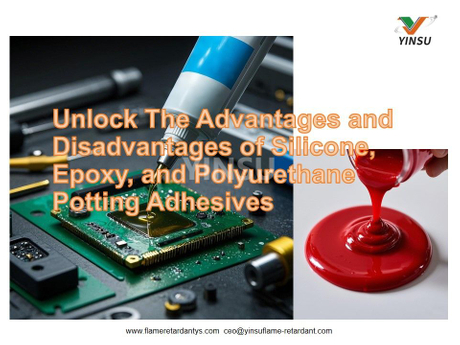 Unlock The Advantages and Disadvantages of Silicone, Epoxy, and Polyurethane Potting Adhesives.jpg