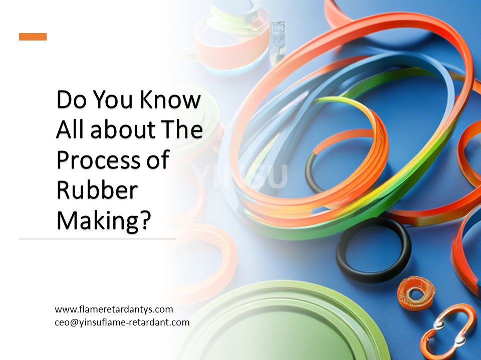 Do You Know All about The Process of Rubber Making?
