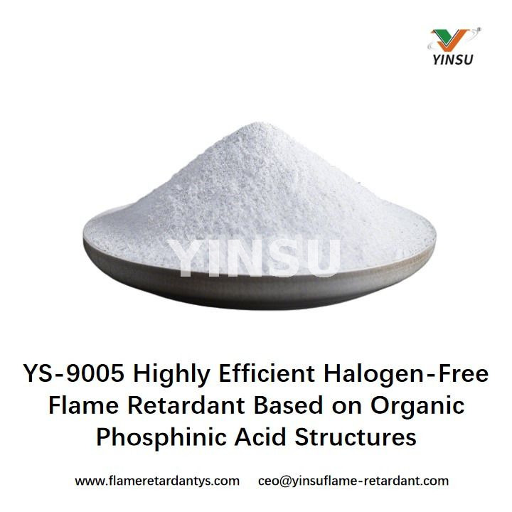 YS-9005 Highly Efficient Halogen-Free Organic Phosphinic Flame Retardant